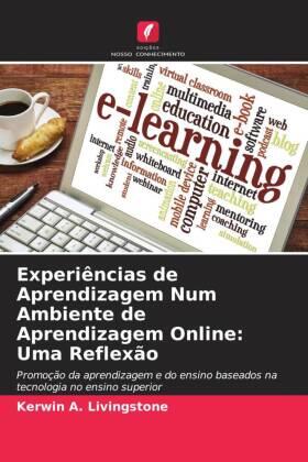 Livingstone |  Experiências de Aprendizagem Num Ambiente de Aprendizagem Online: Uma Reflexão | Buch |  Sack Fachmedien