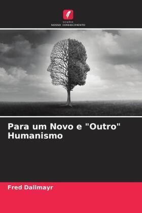 Dallmayr |  Para um Novo e "Outro" Humanismo | Buch |  Sack Fachmedien