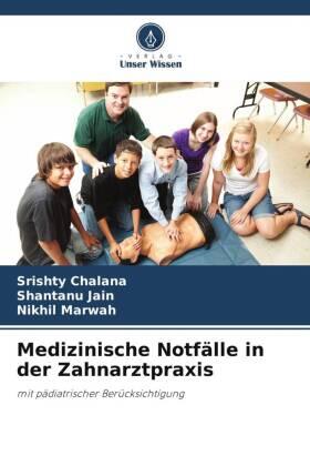 Chalana / Jain / Marwah |  Medizinische Notfälle in der Zahnarztpraxis | Buch |  Sack Fachmedien