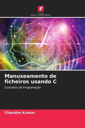 Kumar |  Manuseamento de ficheiros usando C | Buch |  Sack Fachmedien