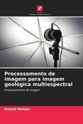 Mohan |  Processamento de imagem para imagem geológica multiespectral | Buch |  Sack Fachmedien