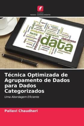 Chaudhari |  Técnica Optimizada de Agrupamento de Dados para Dados Categorizados | Buch |  Sack Fachmedien