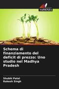 Patel / Singh |  Schema di finanziamento del deficit di prezzo: Uno studio nel Madhya Pradesh | Buch |  Sack Fachmedien
