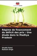 Patel / Singh |  Régime de financement du déficit des prix : Une étude dans le Madhya Pradesh | Buch |  Sack Fachmedien