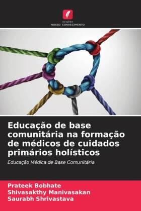 Bobhate / Manivasakan / Shrivastava |  Educação de base comunitária na formação de médicos de cuidados primários holísticos | Buch |  Sack Fachmedien