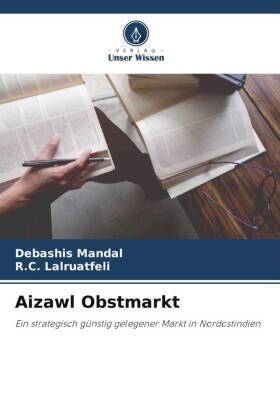 Mandal / Lalruatfeli |  Aizawl Obstmarkt | Buch |  Sack Fachmedien