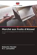 Mandal / Lalruatfeli |  Marché aux fruits d'Aizawl | Buch |  Sack Fachmedien