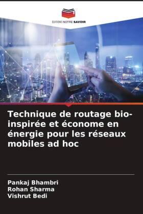 Bhambri / Sharma / Bedi |  Technique de routage bio-inspirée et économe en énergie pour les réseaux mobiles ad hoc | Buch |  Sack Fachmedien