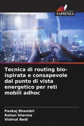 Bhambri / Sharma / Bedi |  Tecnica di routing bio-ispirata e consapevole dal punto di vista energetico per reti mobili adhoc | Buch |  Sack Fachmedien