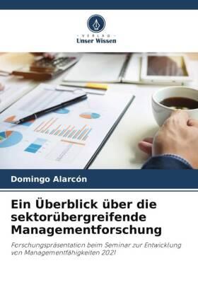 Alarcón | Ein Überblick über die sektorübergreifende Managementforschung | Buch | 978-620-504443-8 | sack.de