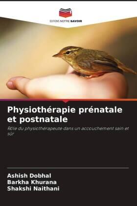 Dobhal / Khurana / Naithani |  Physiothérapie prénatale et postnatale | Buch |  Sack Fachmedien