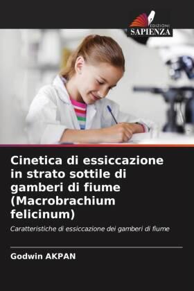 Akpan |  Cinetica di essiccazione in strato sottile di gamberi di fiume (Macrobrachium felicinum) | Buch |  Sack Fachmedien