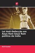 Kumar |  Lei Anti-Defecção em Aaya Ram Gaya Ram política da Índia | Buch |  Sack Fachmedien