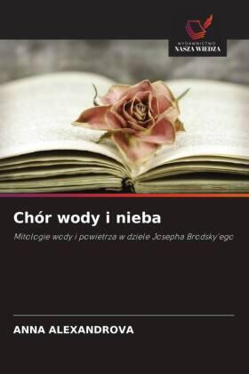 Alexandrova |  Chór wody i nieba | Buch |  Sack Fachmedien