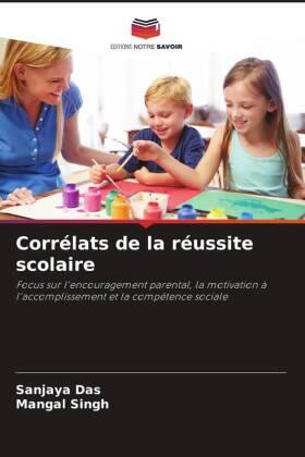 Das / Singh |  Corrélats de la réussite scolaire | Buch |  Sack Fachmedien