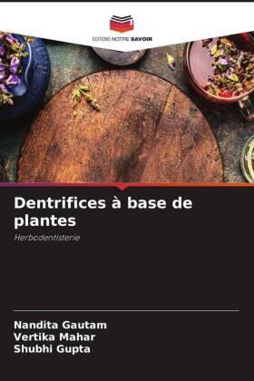 Gautam / Mahar / Gupta |  Dentrifices à base de plantes | Buch |  Sack Fachmedien