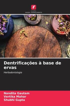 Gautam / Mahar / Gupta |  Dentrificações à base de ervas | Buch |  Sack Fachmedien