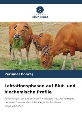 Ponraj |  Laktationsphasen auf Blut- und biochemische Profile | Buch |  Sack Fachmedien