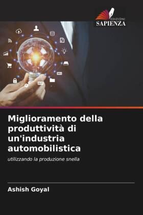Goyal / Kiran |  Miglioramento della produttività di un'industria automobilistica | Buch |  Sack Fachmedien