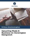 Balashanmugham |  Upcycling-Mode-E-Business im Vereinigten Königreich | Buch |  Sack Fachmedien