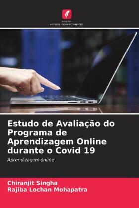 Singha / Mohapatra |  Estudo de Avaliação do Programa de Aprendizagem Online durante o Covid 19 | Buch |  Sack Fachmedien