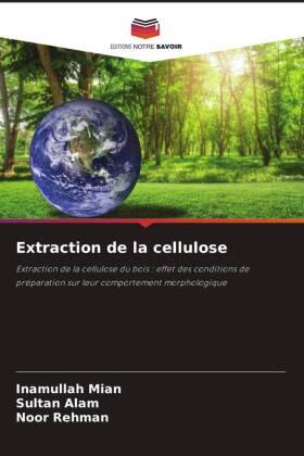 Mian / Alam / Rehman |  Extraction de la cellulose | Buch |  Sack Fachmedien