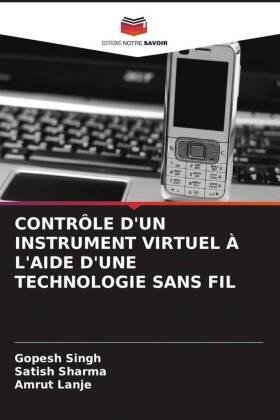 Singh / Sharma / Lanje |  CONTRÔLE D'UN INSTRUMENT VIRTUEL À L'AIDE D'UNE TECHNOLOGIE SANS FIL | Buch |  Sack Fachmedien