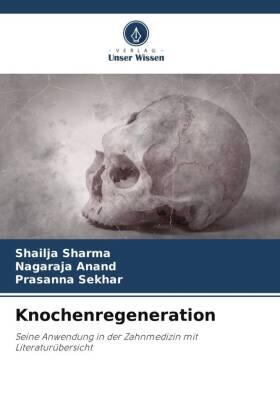 Sharma / Anand / Sekhar |  Knochenregeneration | Buch |  Sack Fachmedien