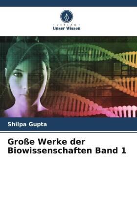 Gupta |  Große Werke der Biowissenschaften Band 1 | Buch |  Sack Fachmedien