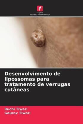 Tiwari |  Desenvolvimento de lipossomas para tratamento de verrugas cutâneas | Buch |  Sack Fachmedien