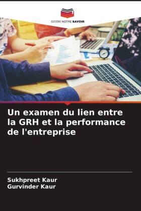 Kaur |  Un examen du lien entre la GRH et la performance de l'entreprise | Buch |  Sack Fachmedien