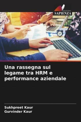 Kaur |  Una rassegna sul legame tra HRM e performance aziendale | Buch |  Sack Fachmedien