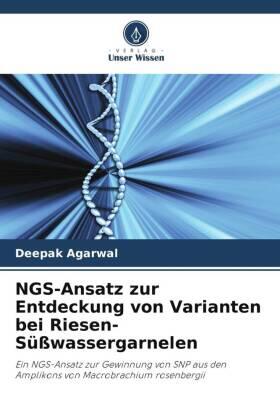 Agarwal / Chaudhari |  NGS-Ansatz zur Entdeckung von Varianten bei Riesen-Süßwassergarnelen | Buch |  Sack Fachmedien
