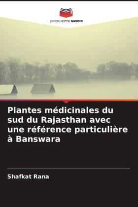 Rana / Sharma / Vyas |  Plantes médicinales du sud du Rajasthan avec une référence particulière à Banswara | Buch |  Sack Fachmedien