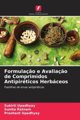 Upadhyay / Ratnam |  Formulação e Avaliação de Comprimidos Antipiréticos Herbáceos | Buch |  Sack Fachmedien
