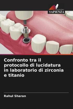 Sharan |  Confronto tra il protocollo di lucidatura in laboratorio di zirconia e titanio | Buch |  Sack Fachmedien
