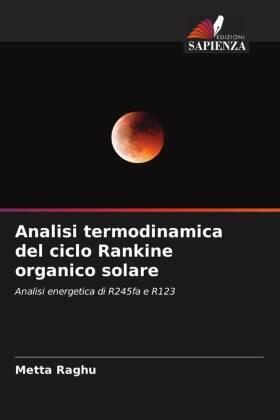 Raghu / Yadav / Kolakoti |  Analisi termodinamica del ciclo Rankine organico solare | Buch |  Sack Fachmedien