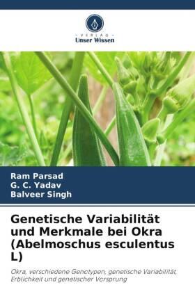 Parsad / Yadav / Singh |  Genetische Variabilität und Merkmale bei Okra (Abelmoschus esculentus L) | Buch |  Sack Fachmedien
