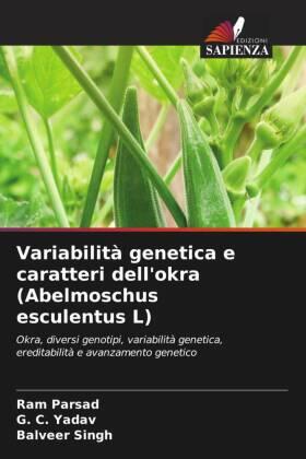 Parsad / Yadav / Singh |  Variabilità genetica e caratteri dell'okra (Abelmoschus esculentus L) | Buch |  Sack Fachmedien
