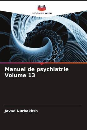 Nurbakhsh / Lehmann / Jahangiri |  Manuel de psychiatrie Volume 13 | Buch |  Sack Fachmedien