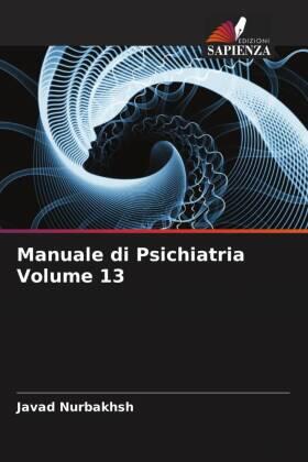 Nurbakhsh / Edgar Lehmann / Jahangiri |  Manuale di Psichiatria Volume 13 | Buch |  Sack Fachmedien