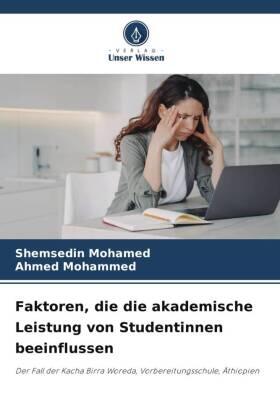 Mohamed / Mohammed |  Faktoren, die die akademische Leistung von Studentinnen beeinflussen | Buch |  Sack Fachmedien