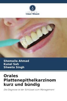 Ahmad / Sah / Singh |  Orales Plattenepithelkarzinom kurz und bündig | Buch |  Sack Fachmedien