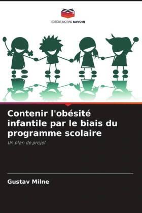 Milne |  Contenir l'obésité infantile par le biais du programme scolaire | Buch |  Sack Fachmedien