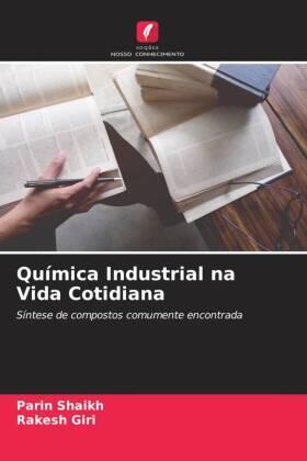 Shaikh / Giri |  Química Industrial na Vida Cotidiana | Buch |  Sack Fachmedien