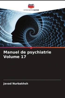 Nurbakhsh / Reiser / Jahangiri |  Manuel de psychiatrie Volume 17 | Buch |  Sack Fachmedien
