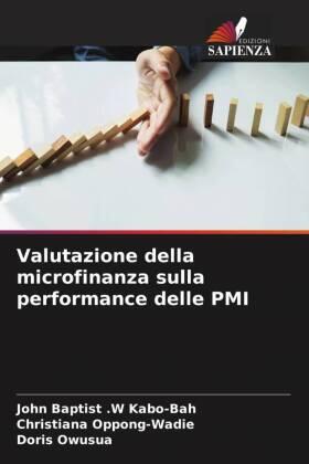 Kabo-Bah / Oppong-Wadie / Owusua |  Valutazione della microfinanza sulla performance delle PMI | Buch |  Sack Fachmedien