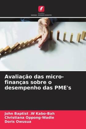 Kabo-Bah / Oppong-Wadie / Owusua |  Avaliação das micro-finanças sobre o desempenho das PME's | Buch |  Sack Fachmedien