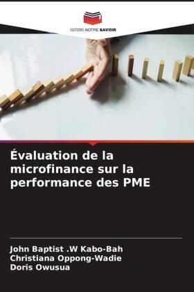 Kabo-Bah / Oppong-Wadie / Owusua |  Évaluation de la microfinance sur la performance des PME | Buch |  Sack Fachmedien