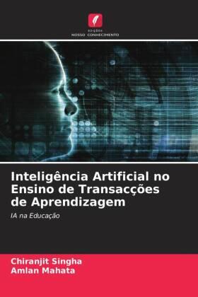Singha / Mahata |  Inteligência Artificial no Ensino de Transacções de Aprendizagem | Buch |  Sack Fachmedien